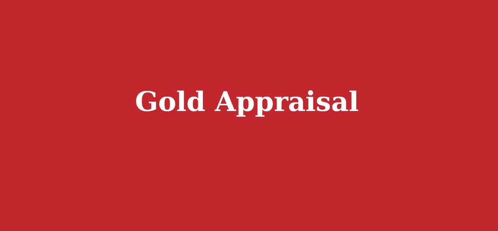 Gold Appraisal