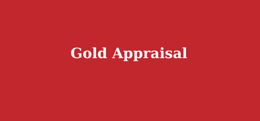 Gold Appraisal