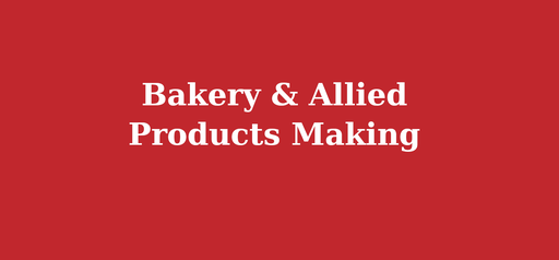 Bakery & Allied Products Making