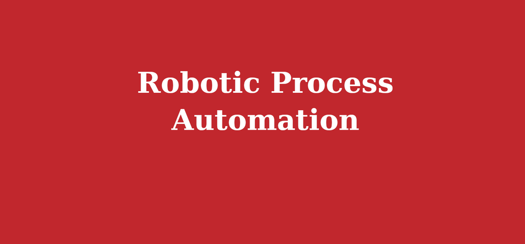 Robotic Process Automation