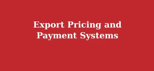 Export Pricing and Payment Systems